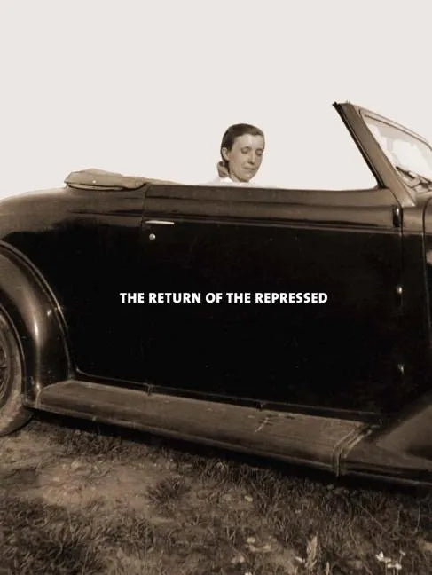 Louise Bourgeois: The Return of the Repressed/Psychoanalytic Writings - Hardcover