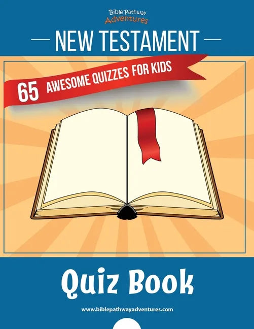 New Testament Quiz Book: 65 awesome quizzes for kids - Paperback