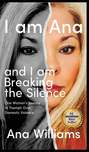 I am Ana and I am Breaking the Silence - Hardcover
