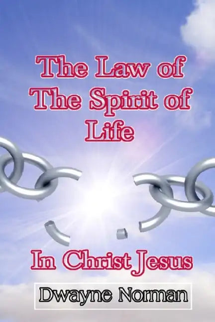 The Law of the Spirit of Life in Christ Jesus - Paperback