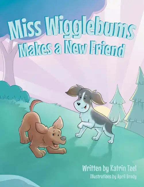 Miss Wigglebums Makes a New Friend - Paperback