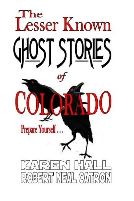 The Lesser Known Ghost Stories of Colorado Book 1 and 2 - Paperback