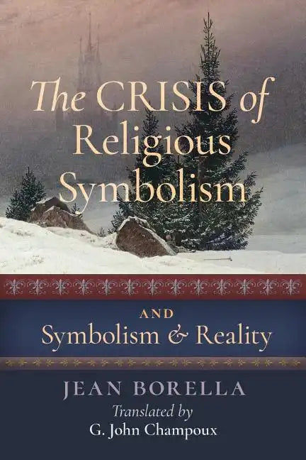 The Crisis of Religious Symbolism & Symbolism and Reality - Paperback