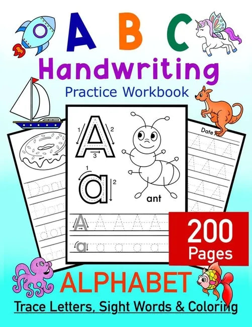 ABC Handwriting Practice Workbook - Alphabet Trace Letters, Sight Words and Coloring. 200 Pages: Letter Tracing for Toddlers, Preschoolers and Kinderg - Paperback