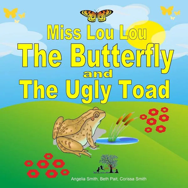 Miss Lou Lou the Butterfly and the Ugly Toad - Paperback