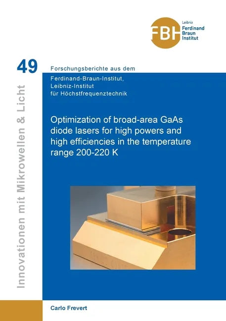 Optimization of broad-area GaAs diode lasers for high powers and high efficiencies in the temperature range 200-220 K - Paperback