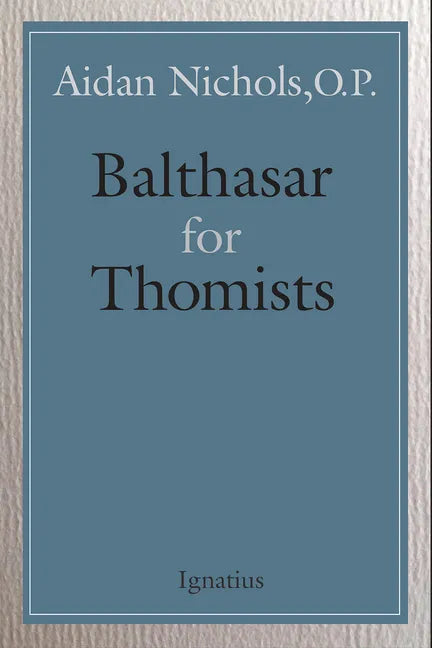 Balthasar for Thomists - Paperback