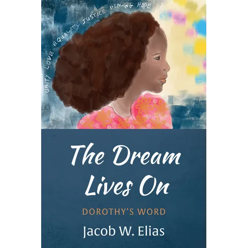 The Dream Lives on: Dorothy's Word - Paperback