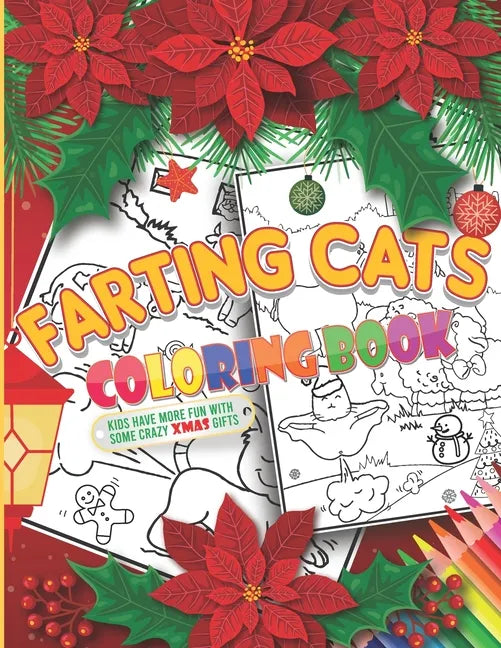 Farting Cats Coloring Book For Christmas: Funny Xmas cats farting workbook for kids, teens & even adults, An activity book with inappropriate off-colo - Paperback