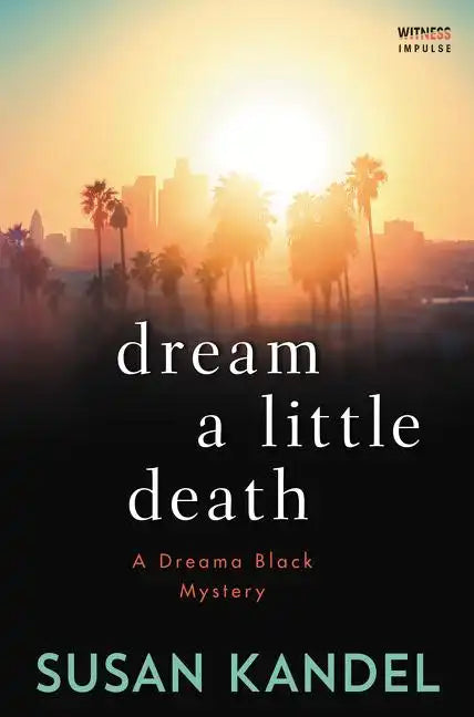 Dream a Little Death: A Dreama Black Mystery - Paperback