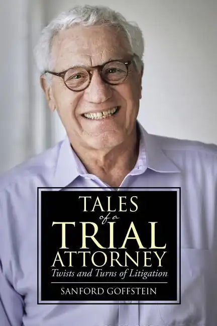 Tales of a Trial Attorney: Twists and Turns of Litigation - Paperback