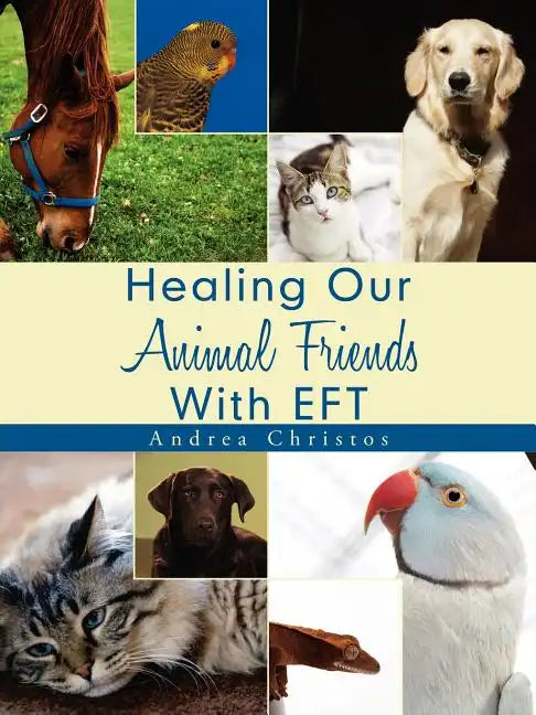 Healing Our Animal Friends With EFT - Paperback