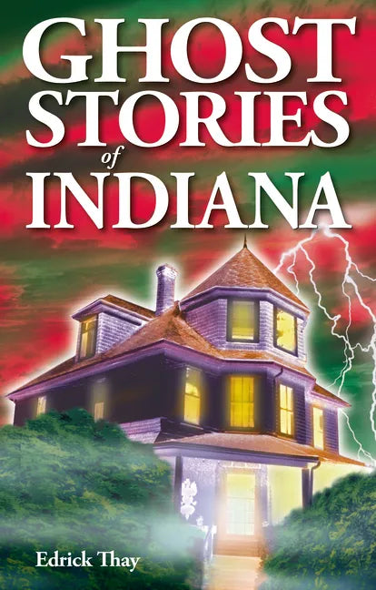 Ghost Stories of Indiana - Paperback