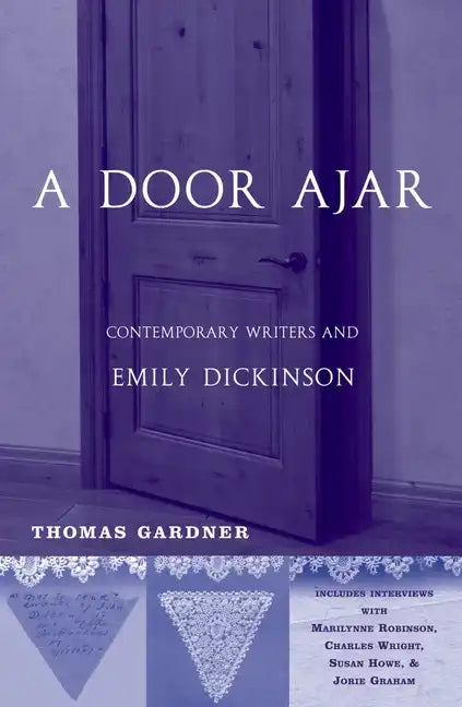 A Door Ajar: Contemporary Writers and Emily Dickinson - Hardcover