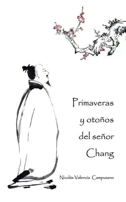 Primaveras y otoños del señor Chang - Paperback