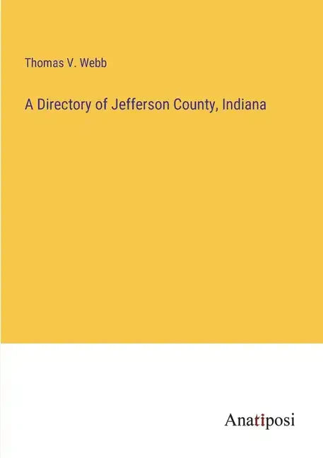 A Directory of Jefferson County, Indiana - Paperback