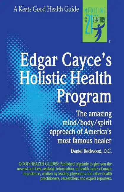 Edgar Cayce's Holistic Health Program - Paperback