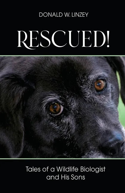 Rescued!: Tales of a Wildlife Biologist and His Sons - Paperback
