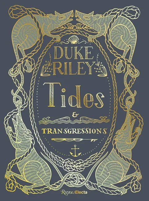 Duke Riley: Tides and Transgressions - Hardcover