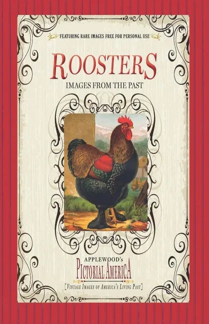 Roosters (Pictorial America): Vintage Images of America's Living Past - Paperback