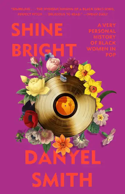 Shine Bright: A Very Personal History of Black Women in Pop - Paperback
