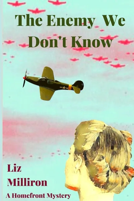 The Enemy We Don't Know: A Homefront Mystery - Paperback