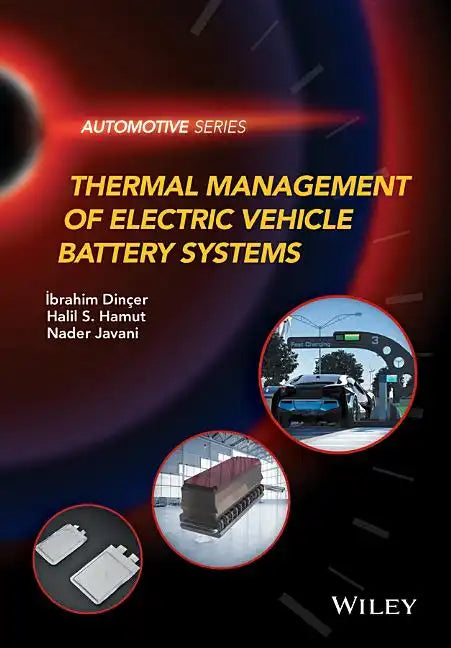 Thermal Management of Electric Vehicle Battery Systems - Hardcover