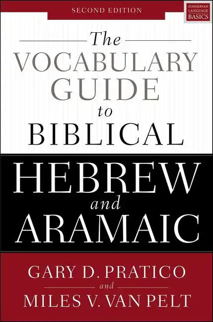 The Vocabulary Guide to Biblical Hebrew and Aramaic: Second Edition - Paperback