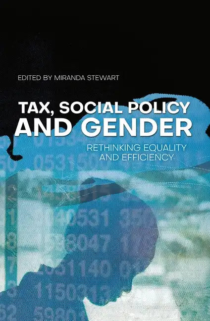 Tax, Social Policy and Gender: Rethinking equality and efficiency - Paperback