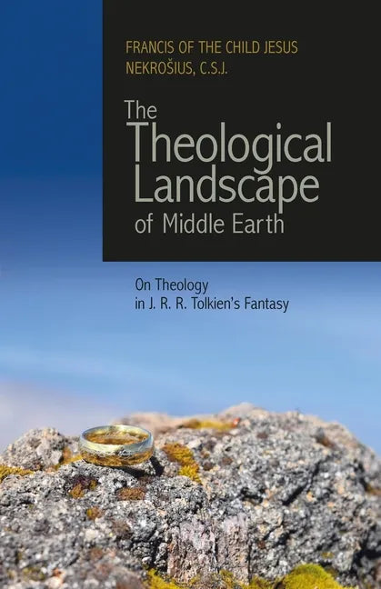 The Theological Landscape of Middle Earth: On Theology in J.R.R. Tolkien's Fantasy - Paperback