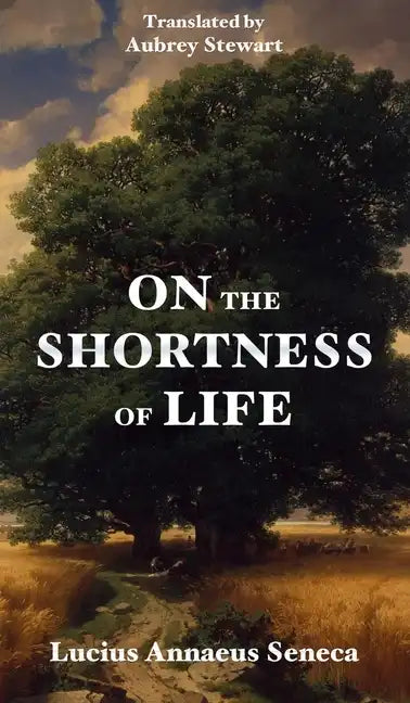 On the Shortness of Life - Hardcover