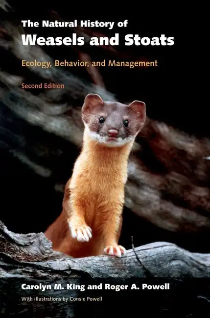 The Natural History of Weasels and Stoats: Ecology, Behavior, and Management - Paperback