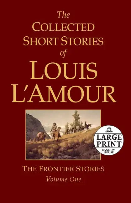 The Collected Short Stories of Louis l'Amour, Volume 1: The Frontier Stories - Paperback