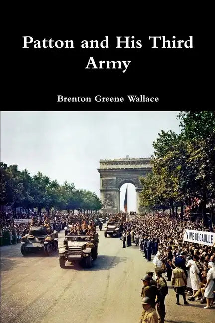 Patton and His Third Army - Paperback