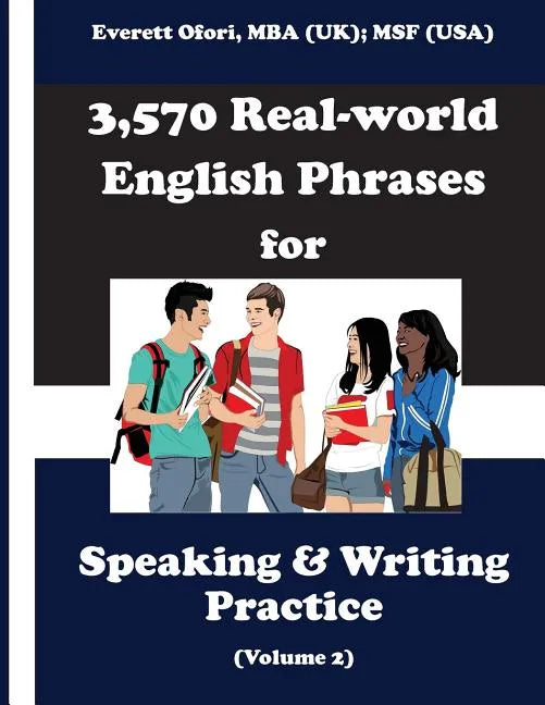 3,570 Real-world English Phrases for Speaking and Writing Practice, Volume 2 - Paperback