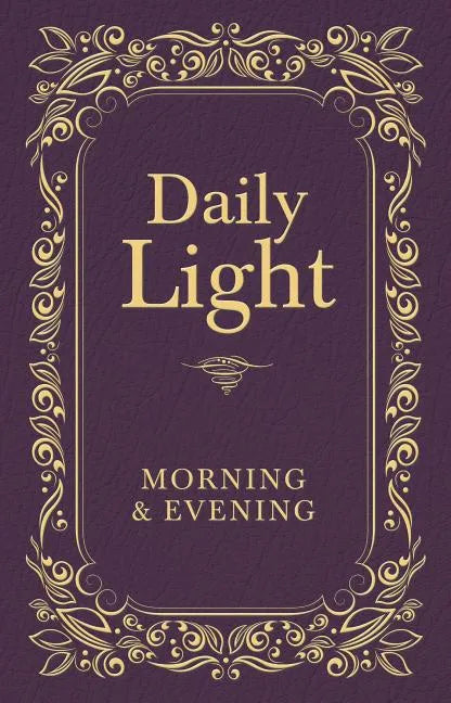 Daily Light: Morning and Evening Devotional: Daily Guidance from God's Word (a 365-Day Devotional) - Imitation Leather