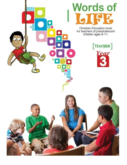 Words of Life, Year 3, Teacher's Guide: Sunday School Lessons for Pre-Adolescents - Paperback
