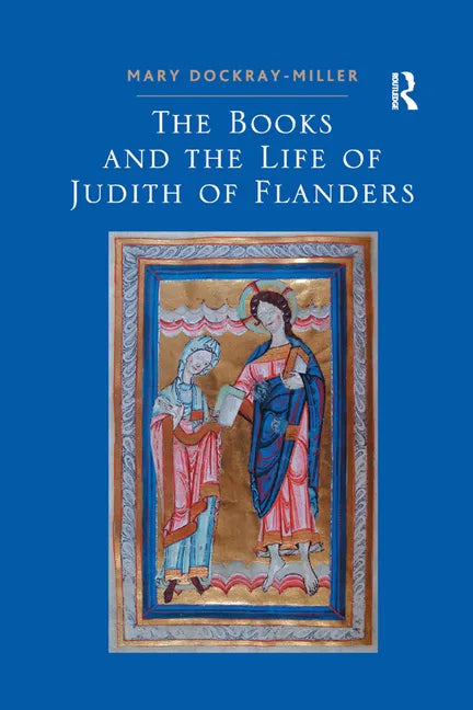 The Books and the Life of Judith of Flanders - Paperback