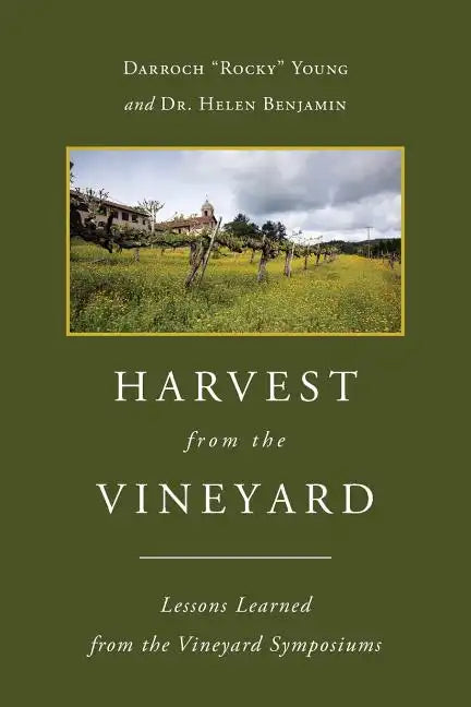 Harvest From The Vineyard: Lessons Learned from the Vineyard Symposiums - Paperback