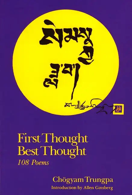 First Thought Best Thought: 108 Poems - Paperback