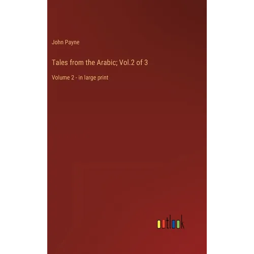 Tales from the Arabic; Vol.2 of 3: Volume 2 - in large print - Hardcover