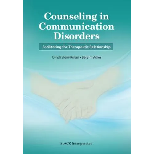 Counseling in Communication Disorders: Facilitating the Therapeutic Relationship - Paperback