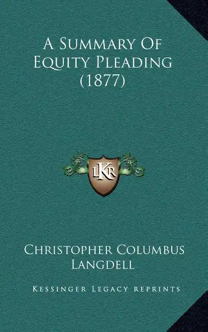 A Summary of Equity Pleading (1877) - Hardcover