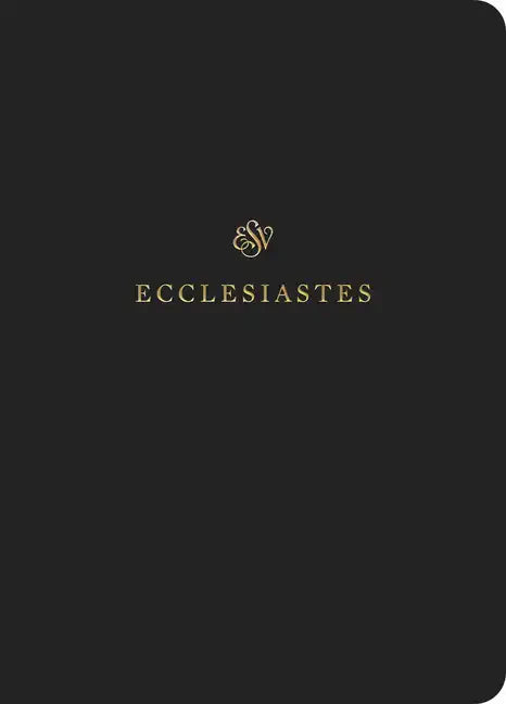 ESV Scripture Journal: Ecclesiastes (Paperback) - Paperback