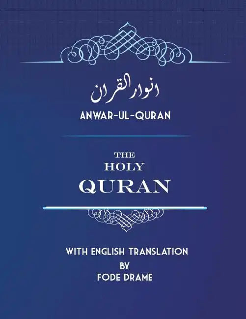Anwar-ul-Quran: The Holy Quran with English Translation by Fode Drame - Paperback