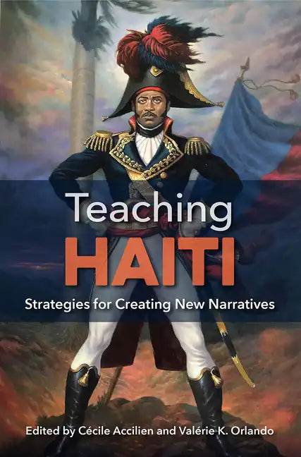 Teaching Haiti: Strategies for Creating New Narratives - Paperback