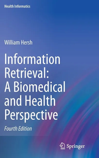 Information Retrieval: A Biomedical and Health Perspective - Hardcover