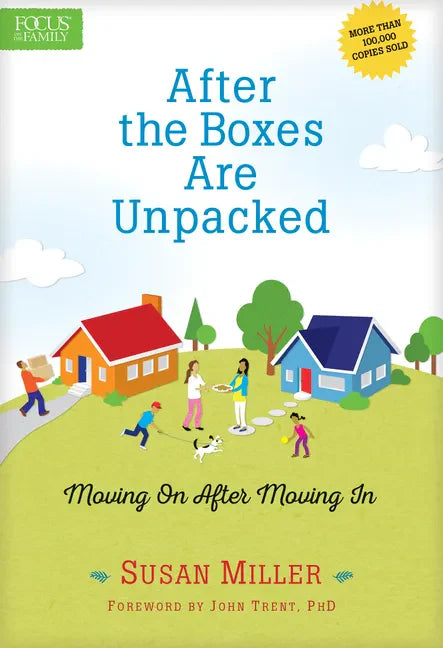 After the Boxes Are Unpacked: Moving on After Moving in - Paperback