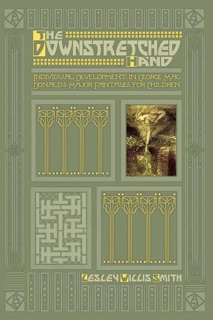 The Downstretched Hand: Individual Development in George MacDonald's Major Fantasies for Children - Paperback
