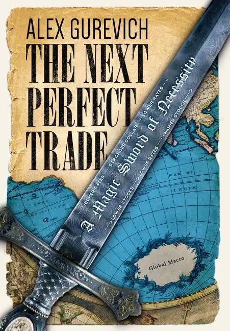 The Next Perfect Trade: A Magic Sword of Necessity - Hardcover